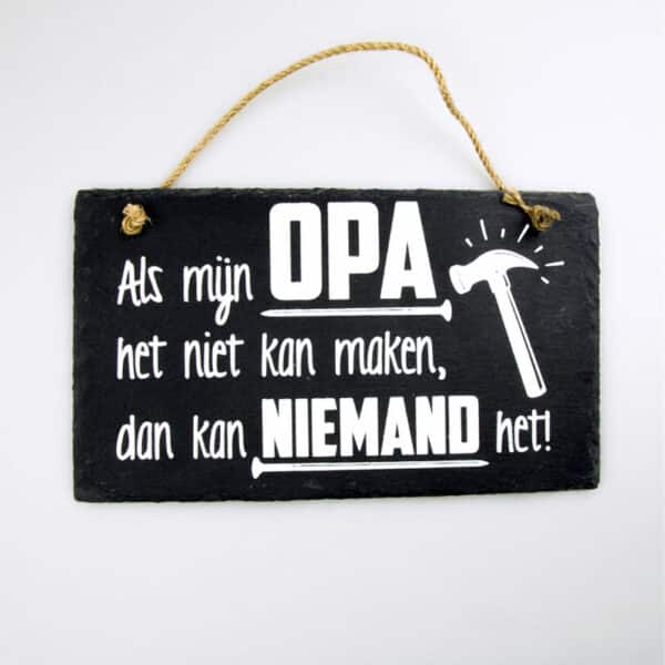 Wandbord Leisteen - als mijn OPA het niet kan maken