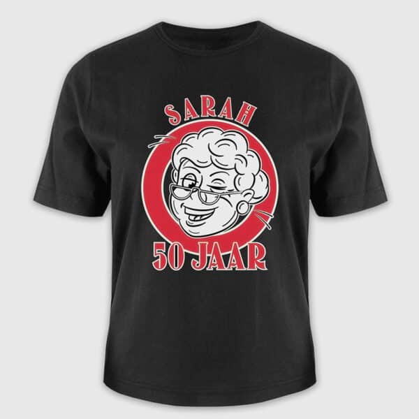 Cadeau T-shirt - 50 Jaar Sarah