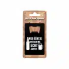 Metal beer opener - Nog ééntje dan gaan we echt zuipen