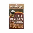 Decoratie bord metaal - Half bezopen