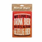 Decoratie bord metaal -  We love to drink bier